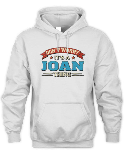 Don't Worry It's a Your Name Thing Funny Retro T-Shirt JOAN M1-57 / Unisex Hoodie / white