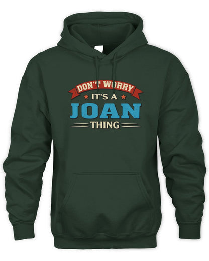 Don't Worry It's a Your Name Thing Funny Retro T-Shirt JOAN M1-57 / Unisex Hoodie / forest green