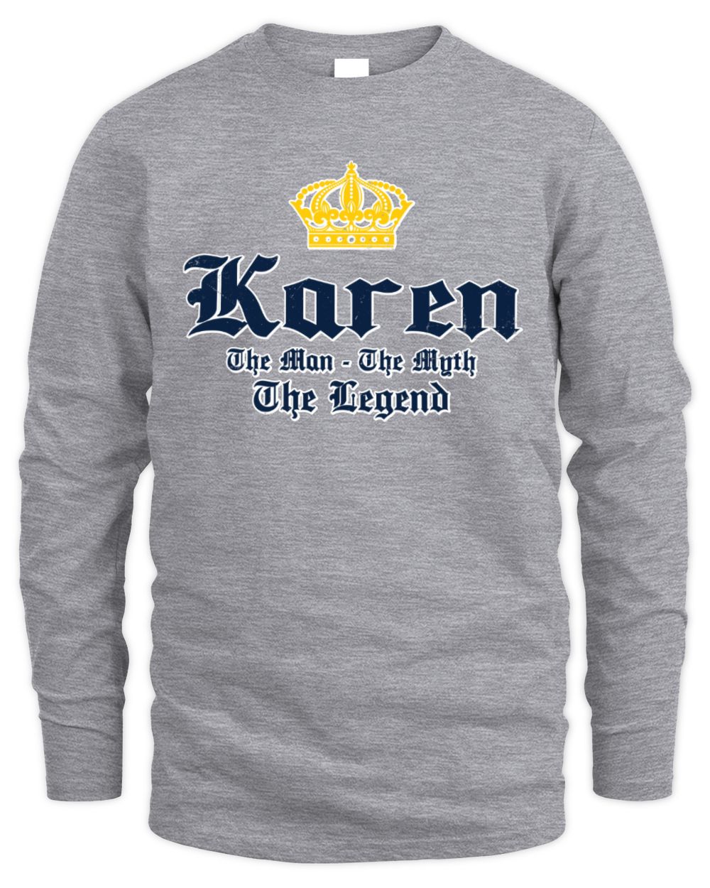 The Man The Myth The Legend Corona Beer T-Shirt KAREN M1-S83 / Men's Long Sleeved T-Shirt / sport grey