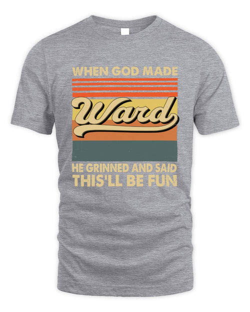When God Made Your Name He Grinned Vintage T-Shirt WARD M1-55 / Unisex Standard T-Shirt / sport grey