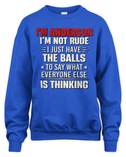 I'm Name I'm Not Rude I Just Have The Balls Funny T-Shirt ANDERSON M1-46 / Unisex Sweatshirt / royal