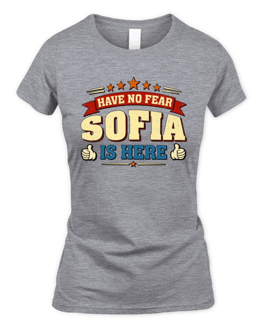 Have No Fear Your Name Is Here Cool Graphic T-Shirt SOFIA M1-71 / Women's Standard T-Shirt / sport grey
