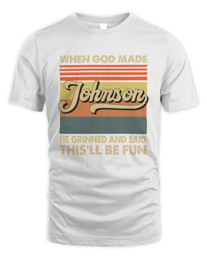 When God Made Your Name He Grinned Vintage T-Shirt JOHNSON M1-55 / Unisex Standard T-Shirt / white