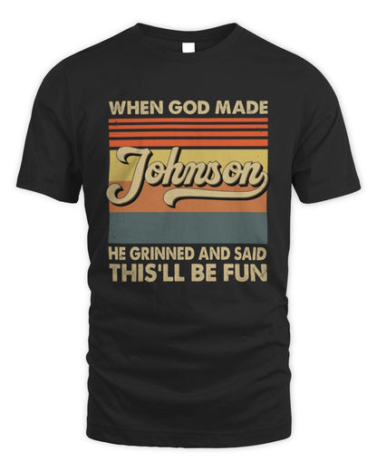 When God Made Your Name He Grinned Vintage T-Shirt JOHNSON M1-55 / Unisex Standard T-Shirt / black