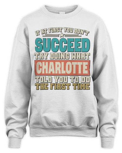 If at First You Don't Succeed Funny Vintage Shirt CHARLOTTE M1-53 / Unisex Sweatshirt / white
