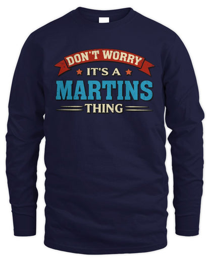 Don't Worry It's a Your Name Thing Funny Retro T-Shirt MARTINS M1-57 / Men's Long Sleeved T-Shirt / navy