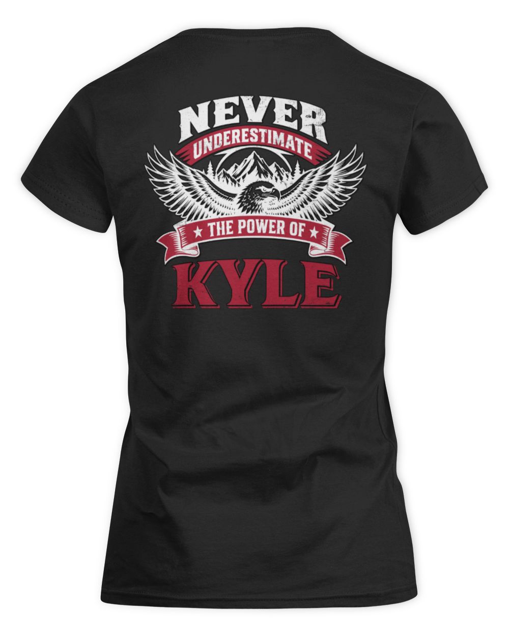 Never Underestimate Your Name Eagle Mountain Shirt KYLE M1-61 / Women's Standard T-Shirt / black
