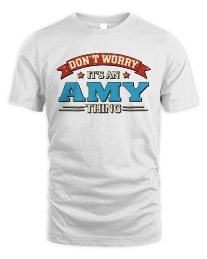 Don't Worry It's a Your Name Thing Funny Retro T-Shirt AMY M1-57 / Unisex Standard T-Shirt / white