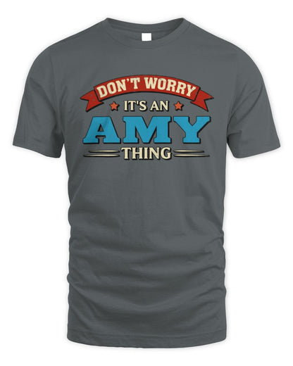 Don't Worry It's a Your Name Thing Funny Retro T-Shirt AMY M1-57 / Unisex Standard T-Shirt / charcoal