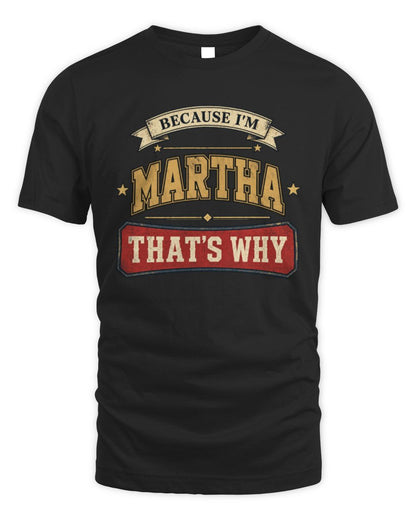 Because I'm Name That's Why Americana T-Shirt MARTHA M1-S88 / Unisex Standard T-Shirt / black
