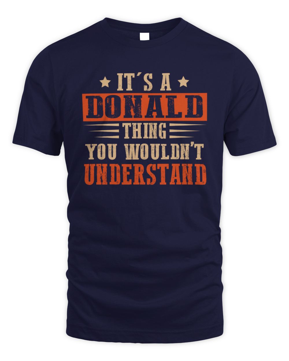 It's a Name Thing Personalized Funny Shirt DONALD M1-51 / Unisex Standard T-Shirt / navy