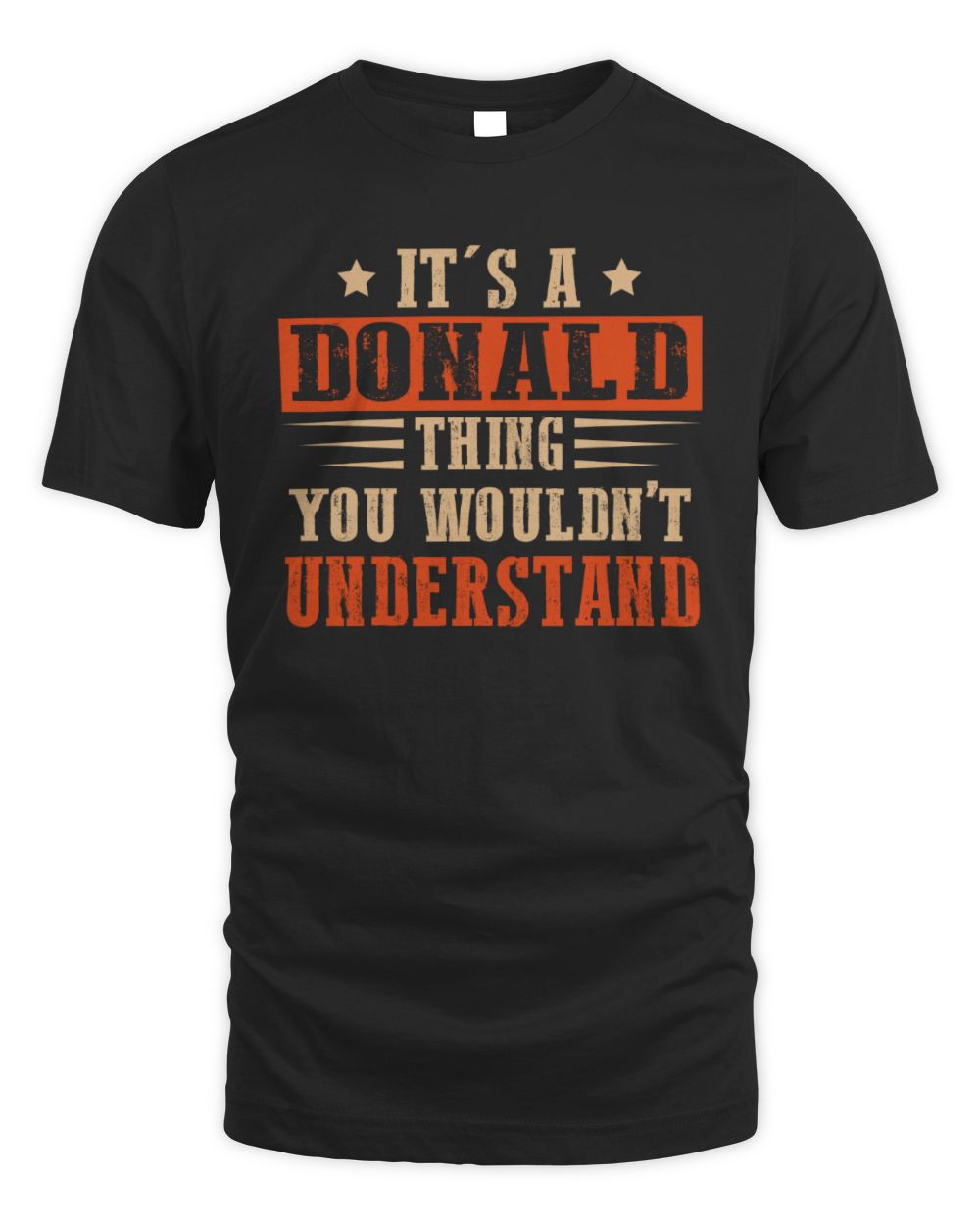 It's a Name Thing Personalized Funny Shirt DONALD M1-51 / Unisex Standard T-Shirt / black