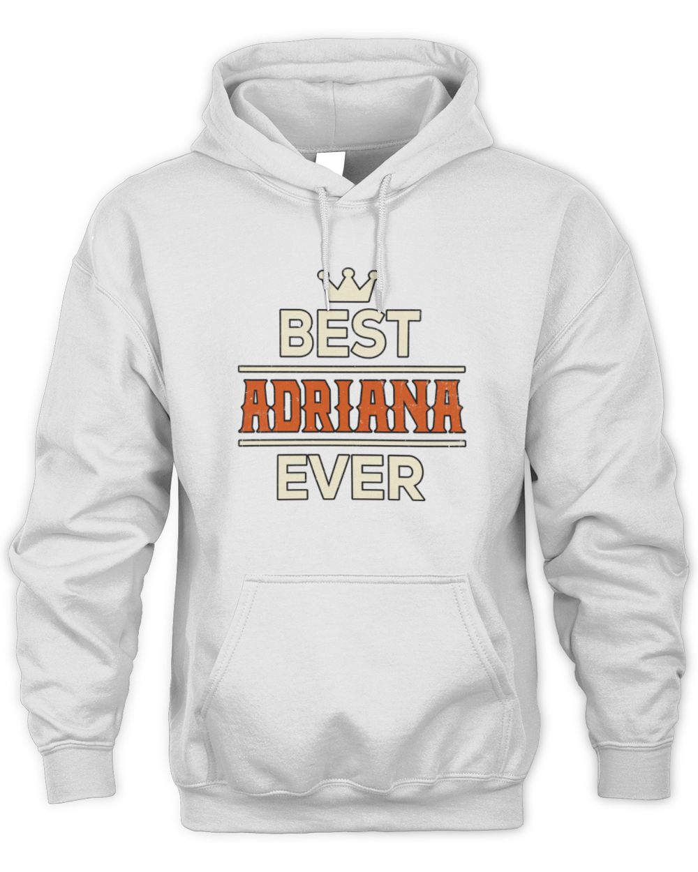 Best Your Name With Crown Shirt ADRIANA M1-59 / Unisex Hoodie / white