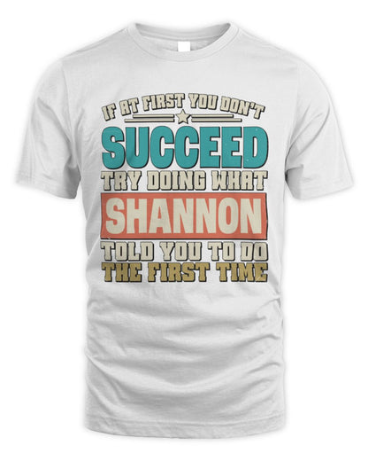 If at First You Don't Succeed Funny Vintage Shirt SHANNON M1-53 / Unisex Standard T-Shirt / white