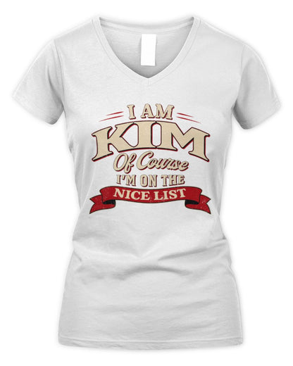 I'm Name Of Course I'm On The Nice List Funny Christmas Shirt KIM M1-68 / Women's V-Neck T-Shirt / white