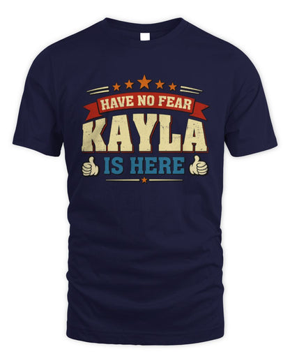 Have No Fear Your Name Is Here Cool Graphic T-Shirt KAYLA M1-71 / Unisex Standard T-Shirt / navy