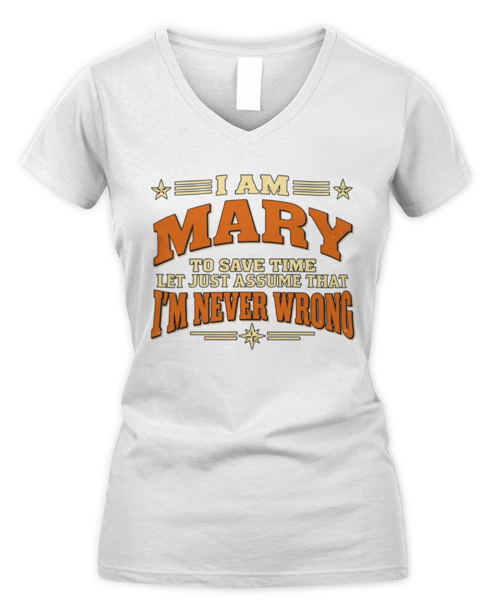 I'm Name Let's Just Assume I'm Never Wrong Retro Shirt MARY M1-64 / Women's V-Neck T-Shirt / white