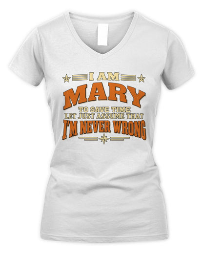 I'm Name Let's Just Assume I'm Never Wrong Retro Shirt MARY M1-64 / Women's V-Neck T-Shirt / white