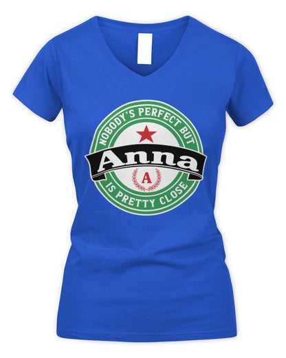 Nobody's Perfect But Your Name Is Pretty Close Heineken Beer T-Shirt ANNA M1-S85 / Women's V-Neck T-Shirt / royal