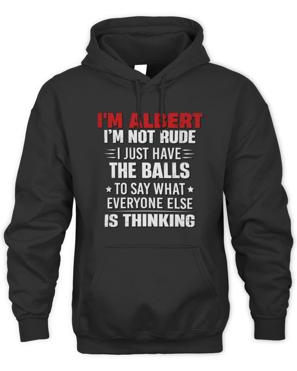 I'm Name I'm Not Rude I Just Have The Balls Funny T-Shirt ALBERT M1-46 / Unisex Hoodie / black