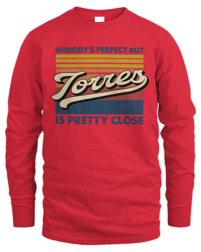 Nobody's Perfect But Your Name Is Pretty Close Retro Shirt TORRES M1-65 / Men's Long Sleeved T-Shirt / red