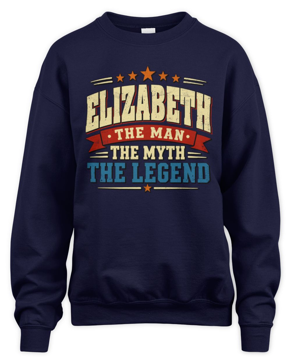 The Man The Myth The Legend Ribbon Vintage T-Shirt ELIZABETH M1-56 / Unisex Sweatshirt / navy