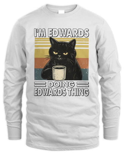 I'm Name Doing Name Thing Grumpy Black Cat Shirt EDWARDS M1-79 / Men's Long Sleeved T-Shirt / white