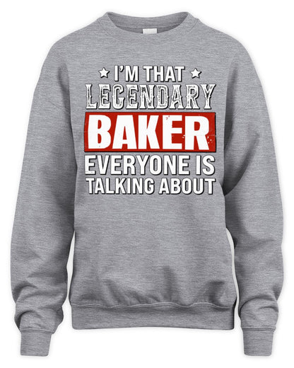 I'm That Legendary Name Everyone Is Talking About Funny Graphic T-Shirt BAKER M1-73 / Unisex Sweatshirt / sport grey