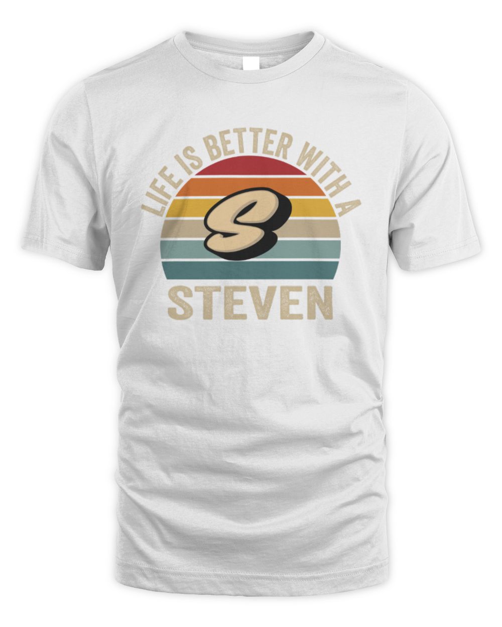 Life Is Better with Name Vintage Sun Shirt STEVEN M1-50 / Unisex Standard T-Shirt / white