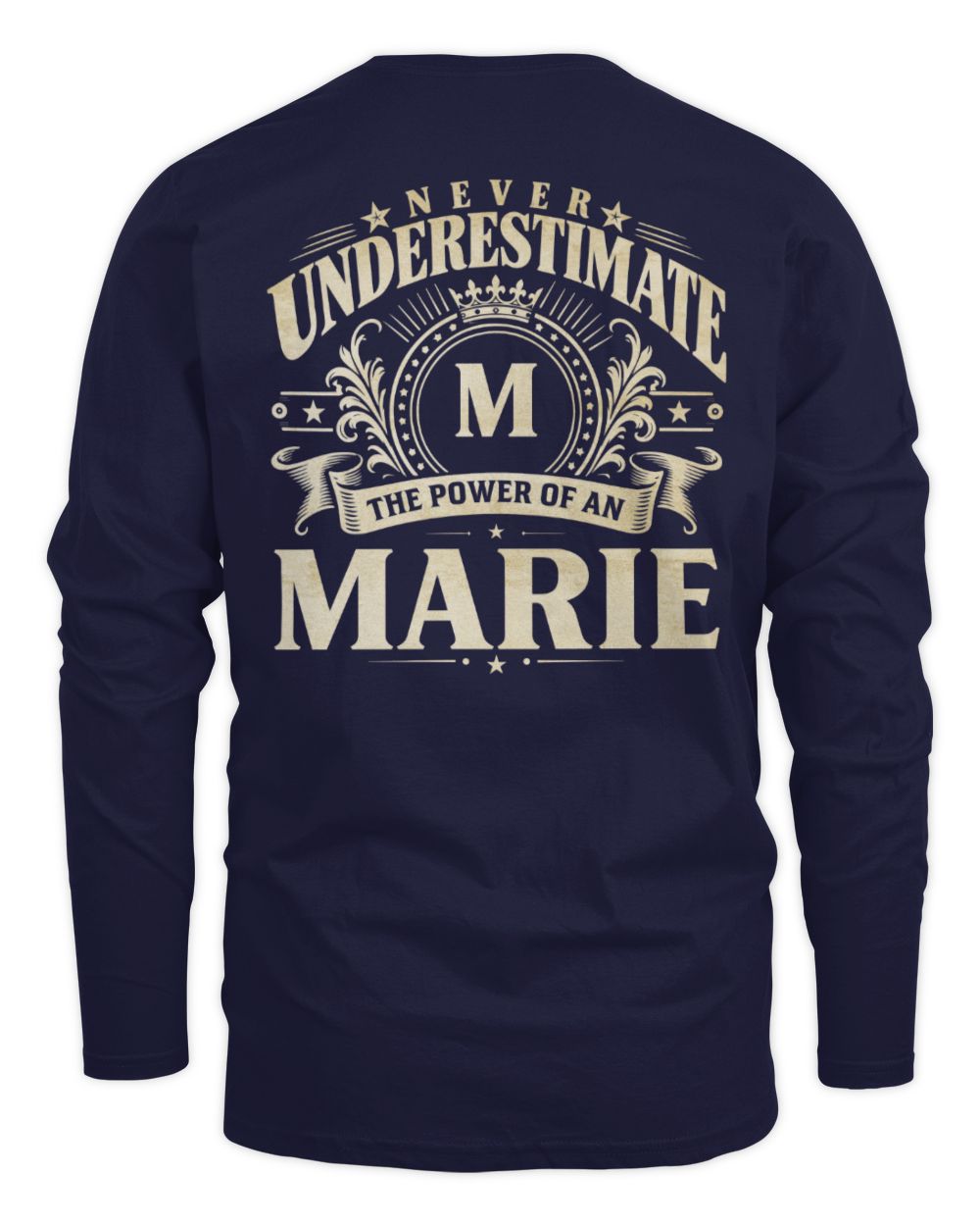 Never Underestimate Your Name Luxury Logo Shirt MARIE M1-63 / Men's Long Sleeved T-Shirt / navy