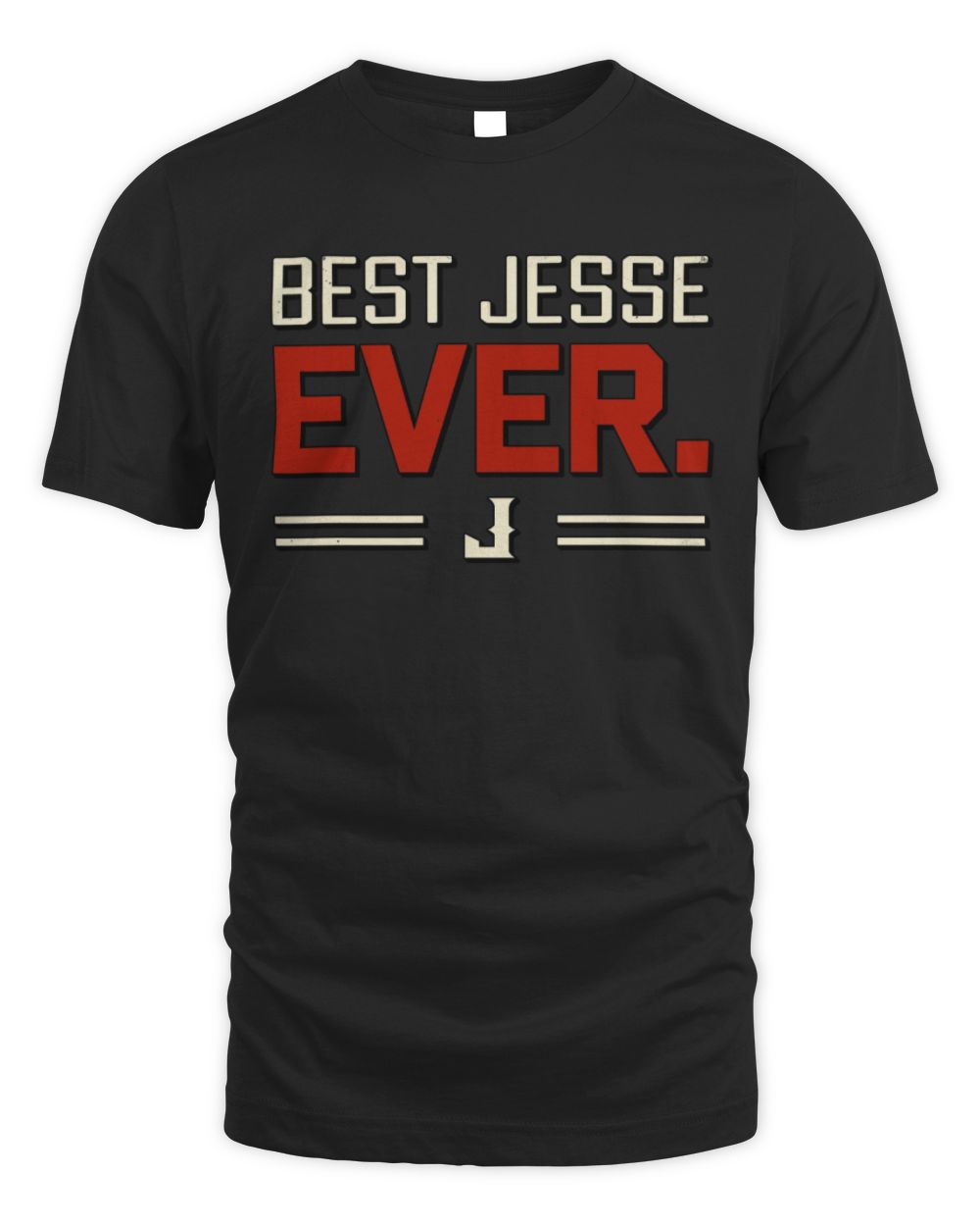 Best Your Name Ever Cool Shirt JESSE M1-58 / Unisex Standard T-Shirt / black