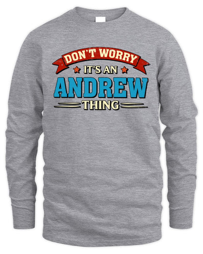 Don't Worry It's a Your Name Thing Funny Retro T-Shirt ANDREW M1-57 / Men's Long Sleeved T-Shirt / sport grey