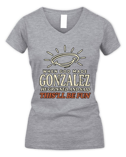 When God Made Your Name Funny Western T-Shirt T-Shirt GONZALEZ M1-S82 / Women's V-Neck T-Shirt / sport grey