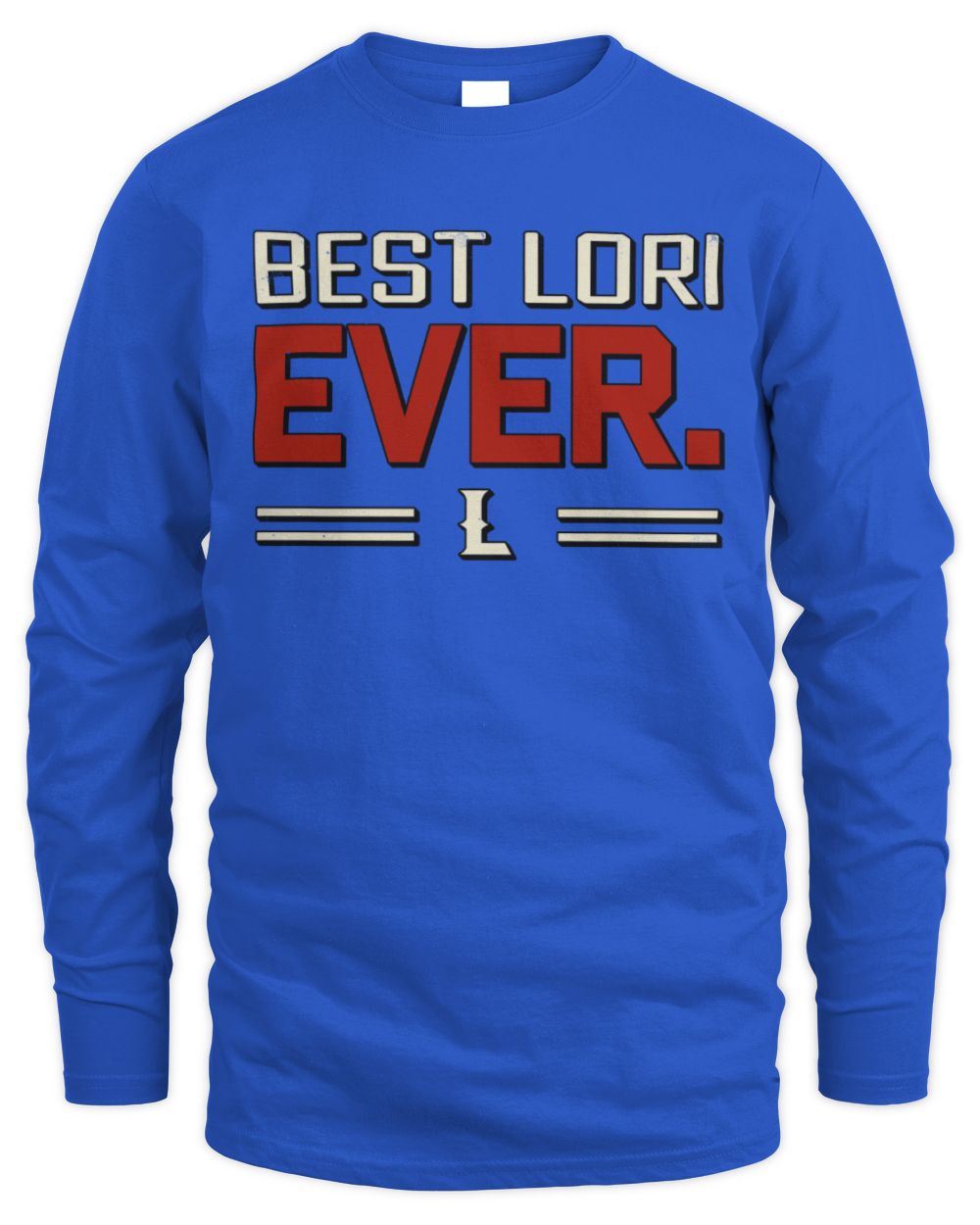 Best Your Name Ever Cool Shirt LORI M1-58 / Men's Long Sleeved T-Shirt / royal