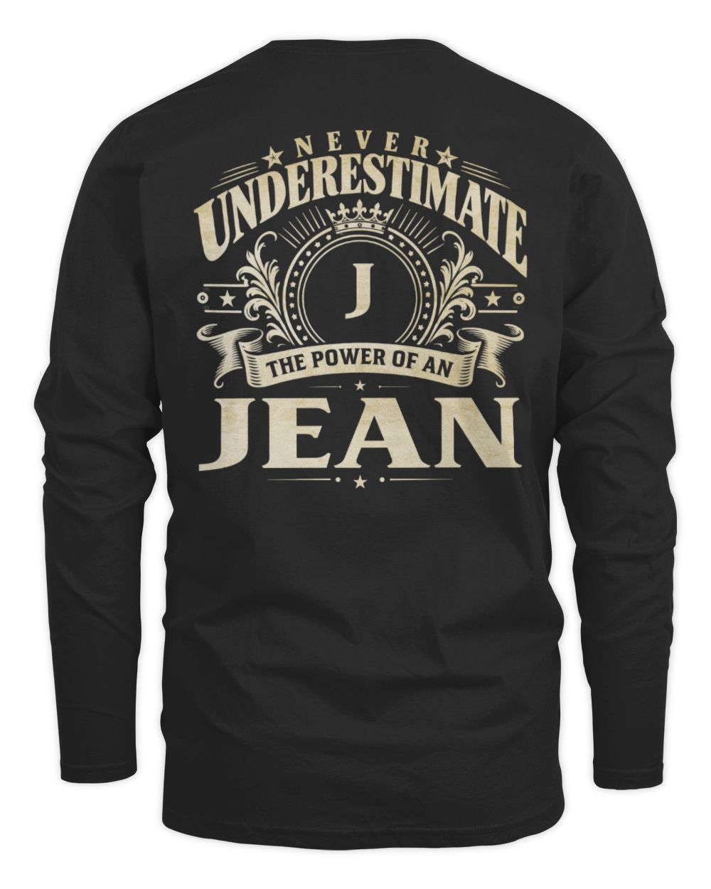Never Underestimate Your Name Luxury Logo Shirt JEAN M1-63 / Men's Long Sleeved T-Shirt / black