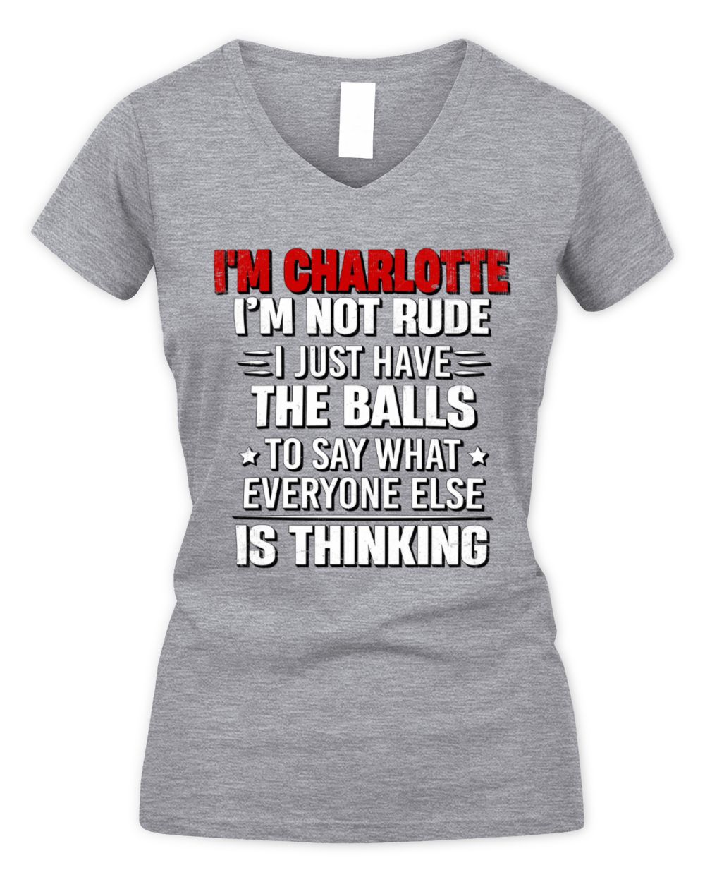 I'm Name I'm Not Rude I Just Have The Balls Funny T-Shirt CHARLOTTE M1-46 / Women's V-Neck T-Shirt / sport grey