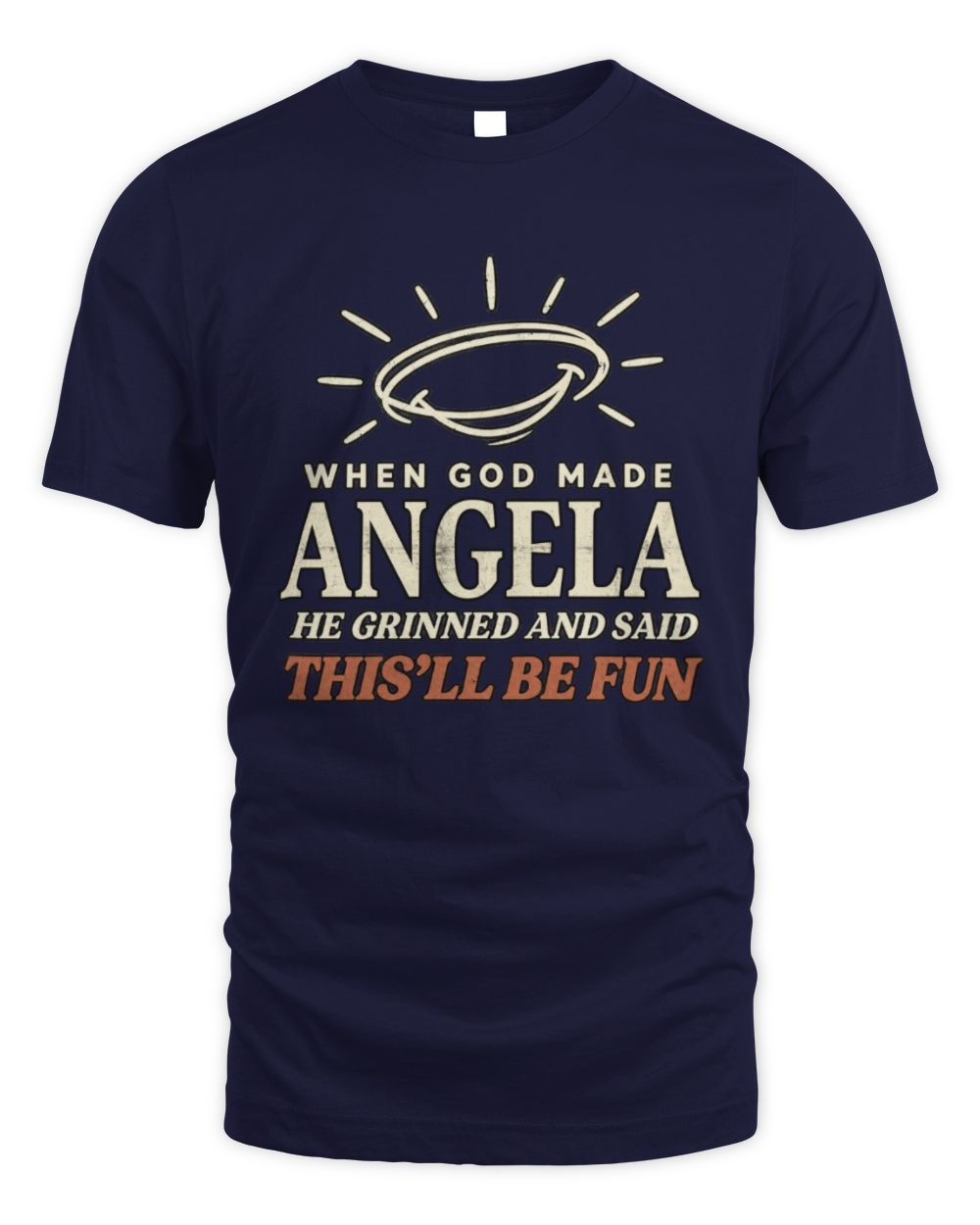 When God Made Your Name Funny Western T-Shirt T-Shirt ANGELA M1-S82 / Unisex Standard T-Shirt / navy
