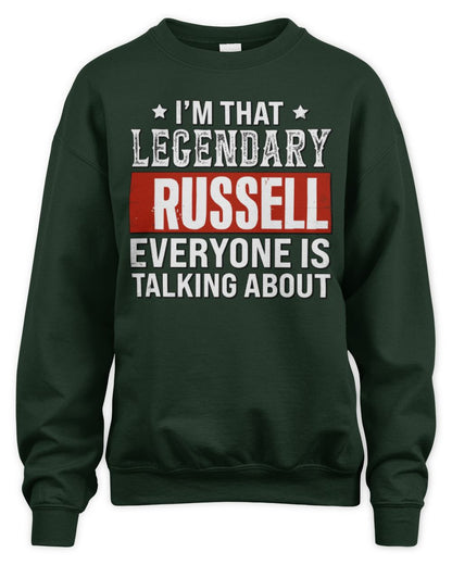 I'm That Legendary Name Everyone Is Talking About Funny Graphic T-Shirt RUSSELL M1-73 / Unisex Sweatshirt / forest green