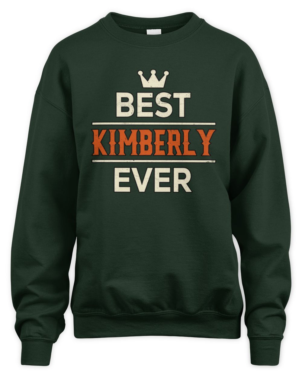 Best Your Name With Crown Shirt KIMBERLY M1-59 / Unisex Sweatshirt / forest green