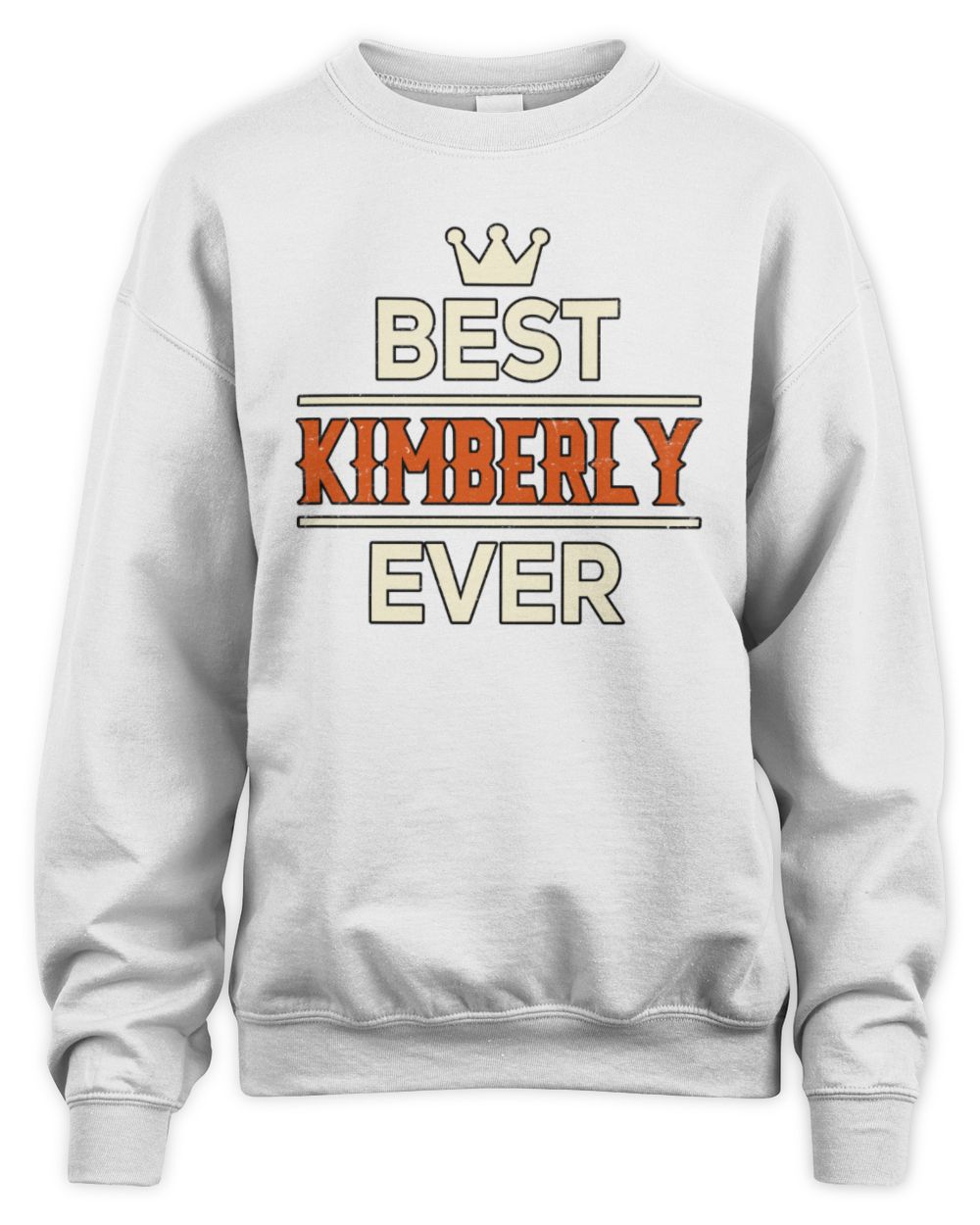 Best Your Name With Crown Shirt KIMBERLY M1-59 / Unisex Sweatshirt / white