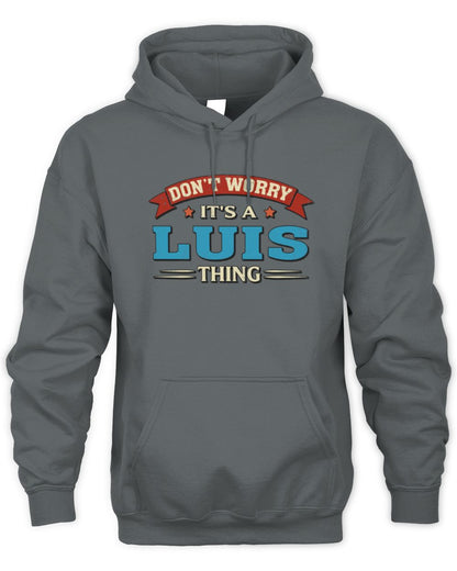 Don't Worry It's a Your Name Thing Funny Retro T-Shirt LUIS M1-57 / Unisex Hoodie / charcoal