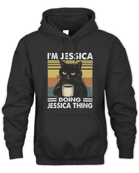 I'm Name Doing Name Thing Grumpy Black Cat Shirt JESSICA M1-79 / Unisex Hoodie / black