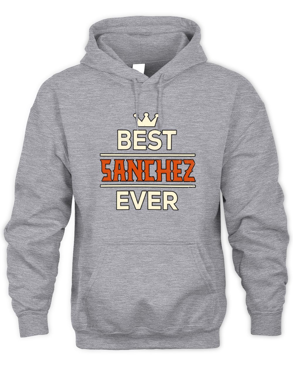 Best Your Name With Crown Shirt SANCHEZ M1-59 / Unisex Hoodie / sport grey