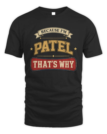 Because I'm Name That's Why Americana T-Shirt PATEL M1-S88 / Unisex Standard T-Shirt / black