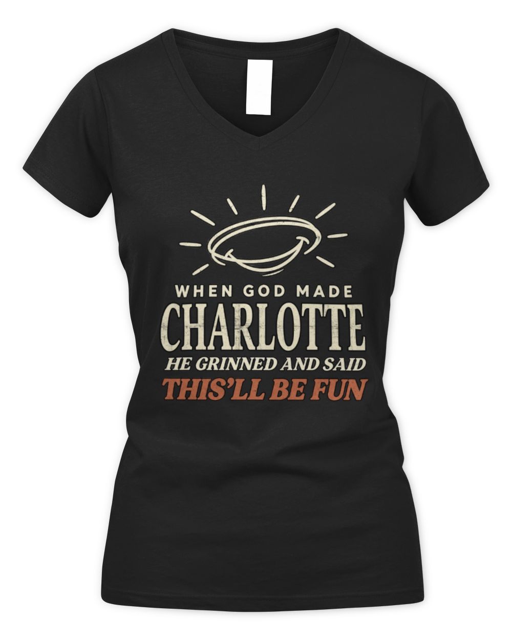 When God Made Your Name Funny Western T-Shirt T-Shirt CHARLOTTE M1-S82 / Women's V-Neck T-Shirt / black