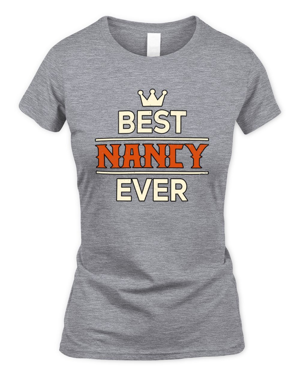 Best Your Name With Crown Shirt NANCY M1-59 / Women's Standard T-Shirt / sport grey