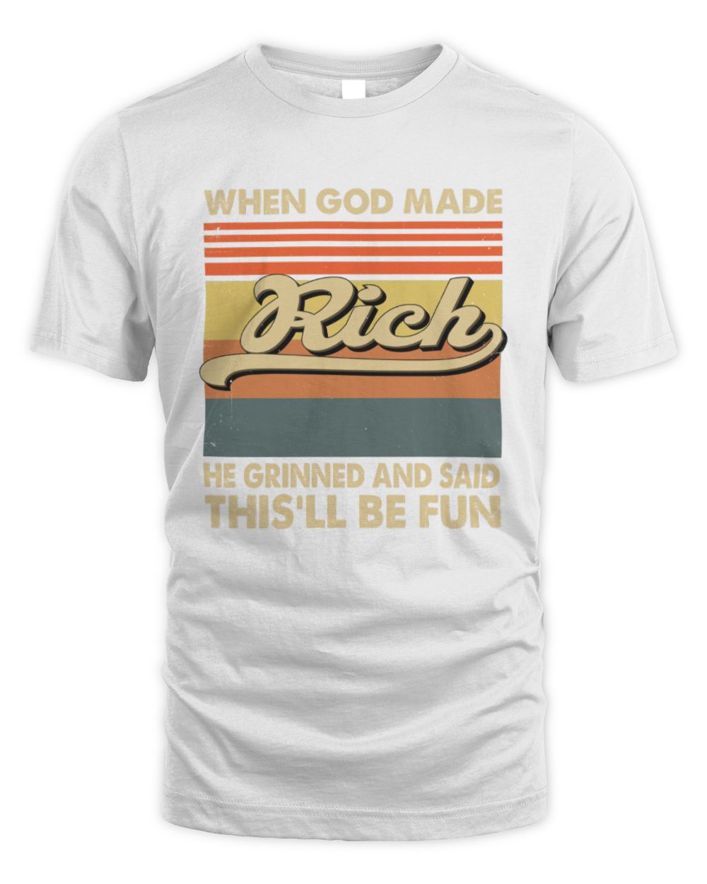When God Made Your Name He Grinned Vintage T-Shirt RICH M1-55 / Unisex Standard T-Shirt / white