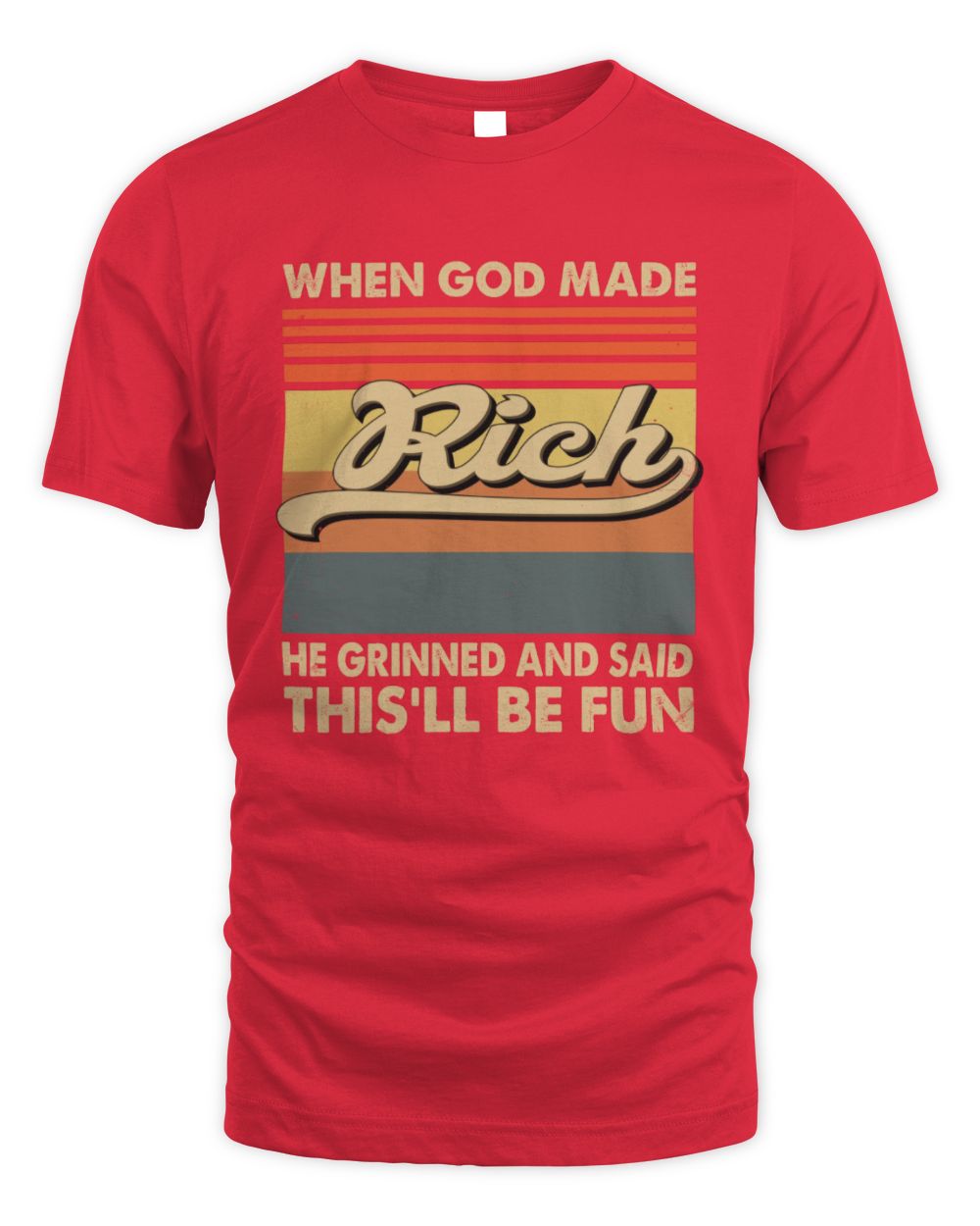 When God Made Your Name He Grinned Vintage T-Shirt RICH M1-55 / Unisex Standard T-Shirt / red
