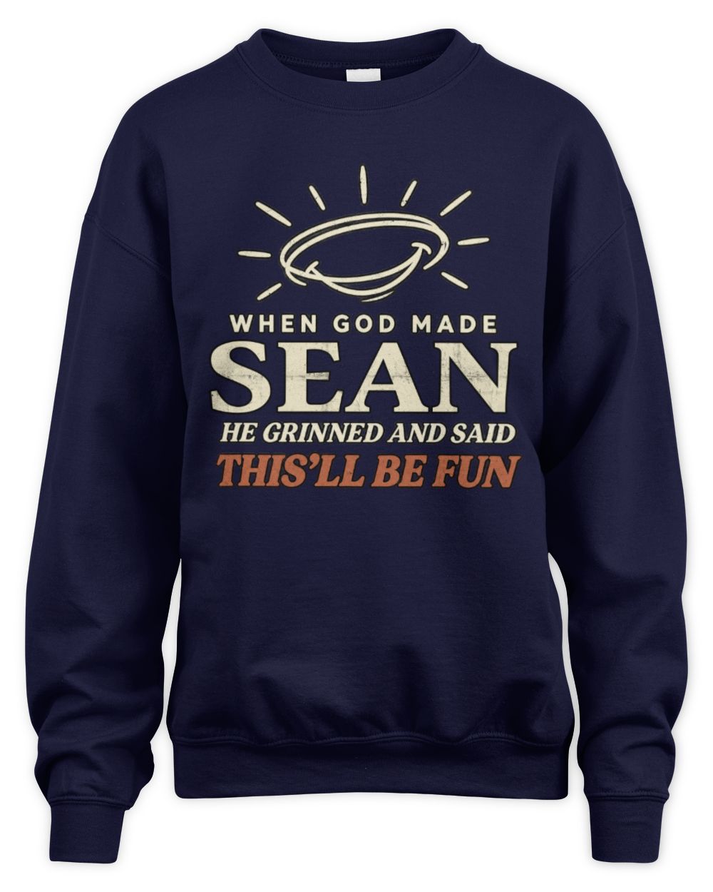 When God Made Your Name Funny Western T-Shirt T-Shirt SEAN M1-S82 / Unisex Sweatshirt / navy