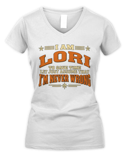 I'm Name Let's Just Assume I'm Never Wrong Retro Shirt LORI M1-64 / Women's V-Neck T-Shirt / white